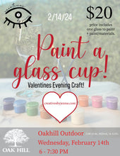 Load image into Gallery viewer, Paint a glass cup - Valentines Evening Craft at Oakhill Outdoor 2/14/24